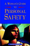 A woman's guide to personal safety /