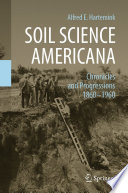 Soil Science Americana : Chronicles and Progressions 1860─1960 /