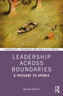 Leadership across boundaries : a passage to aporia /