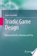 Triadic game design /
