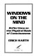 Windows on the mind : reflections on the physical basis of consciousness /