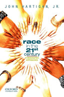 Race in the 21st century : ethnographic approaches /