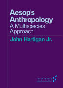 Aesop's anthropology : a multispecies approach /