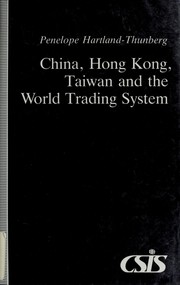 China, Hong Kong, Taiwan, and the world trading system /