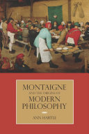 Montaigne and the origins of modern philosophy /