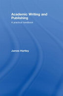 Academic writing and publishing : a practical guide /