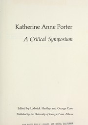 Katherine Anne Porter ; a critical symposium /