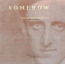 Somehow a past : the autobiography of Marsden Hartley /