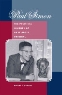 Paul Simon : the political journey of an Illinois original /