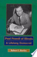 Paul Powell of Illinois : a lifelong Democrat /