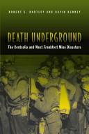 Death underground : the Centralia and West Frankfort mine disasters /