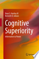 Cognitive Superiority : Information to Power /