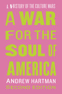 A war for the soul of America : a history of the culture wars /