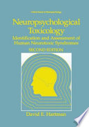 Neuropsychological Toxicology : Identification and Assessment of Human Neurotoxic Syndromes /