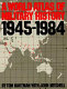 A world atlas of military history, 1945-1984 /