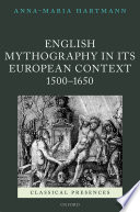 English mythography in its European context, 1500-1650 /