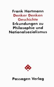 Denker Denken Geschichte : Erkundungen zu Philosophie und Nationalsozialismus /