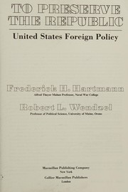 To preserve the Republic : United States foreign policy /