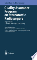 Quality assurance program on stereotactic radiosurgery : report from a quality assurance task group /
