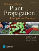 Hartmann & Kester's plant propagation : principles and practices /