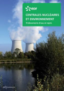 Centrales nucléaires et environnement : Prélèvements d'eau et rejets /
