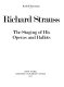 Richard Strauss, the staging of his operas and ballets /
