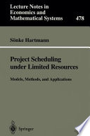 Project scheduling under limited resources : models, methods, and applications /