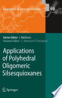 Applications of Polyhedral Oligomeric Silsesquioxanes /