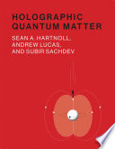 Holographic quantum matter /