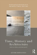 Time, history and architecture : essays on critical historiography /