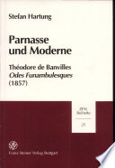 Parnasse und Moderne : Théodore de Banvilles Odes funambulesques (1857) : Parisdichtung als Äesthetik des Heterogenen /