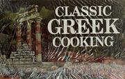 Classic Greek cooking /