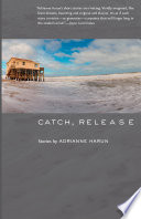 Catch, release /