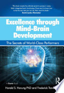 Excellence through mind-brain development : the secrets of world-class performers /