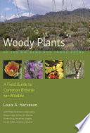 Woody plants of the Big Bend and Trans-Pecos : a field guide to common browse for wildlife /