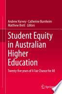 Student equity in Australian higher education : twenty-five years of a fair chance for all /