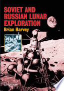 Soviet and Russian lunar exploration /