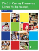 The 21st century elementary library media program /