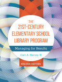 The 21st-century elementary school library program : managing for results /