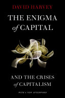 The enigma of capital : and the crises of capitalism /