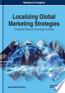 Localizing global marketing strategies : emerging research and opportunities /