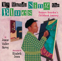 My hands sing the blues : Romare Bearden's childhood journey /