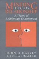 Minding the close relationship : a theory of relationship enhancement /