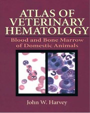 Atlas of veterinary hematology : blood and bone marrow of domestic animals /
