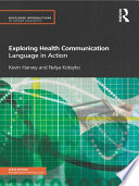 Exploring health communication : language in action /