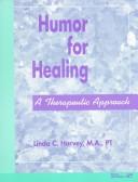 Humor for healing : a therapeutic approach /