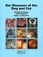 Ear diseases of the dog and cat /