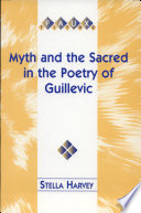 Myth and the sacred in the poetry of Guillevic /