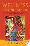 Wellness beyond words : Maya compositions of speech and silence in medical care /
