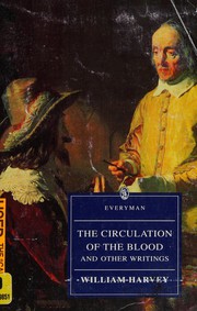 The circulation of the blood and other writings /